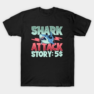 5 Dollar for Shark Attack Story T-Shirt